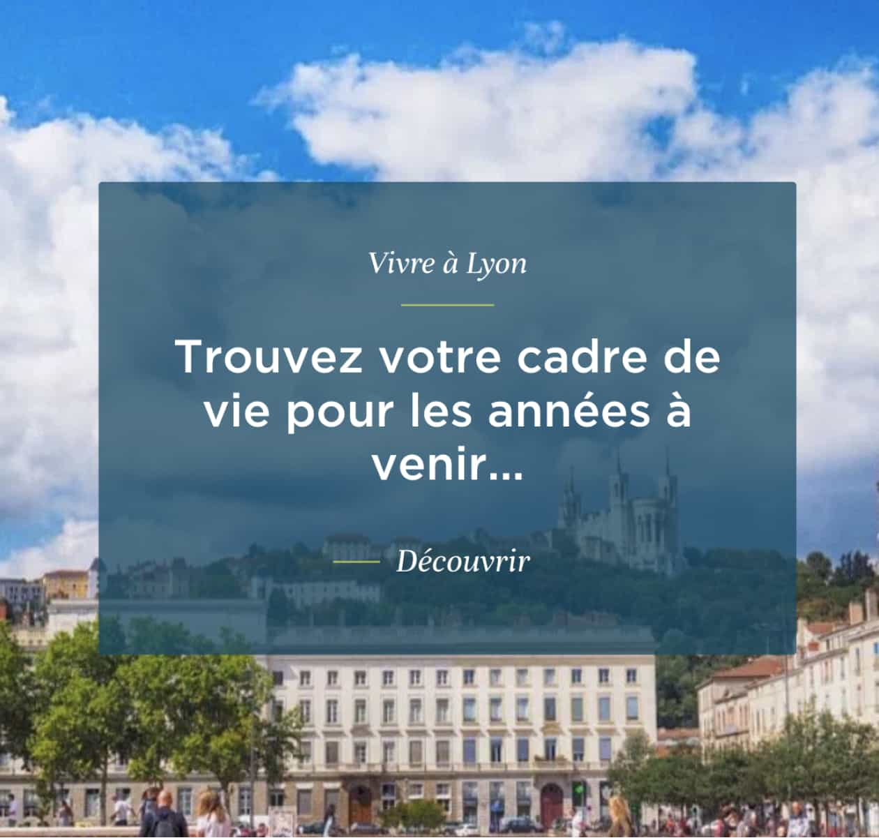 Vivre à Lyon avec Immobilière Dabreteau